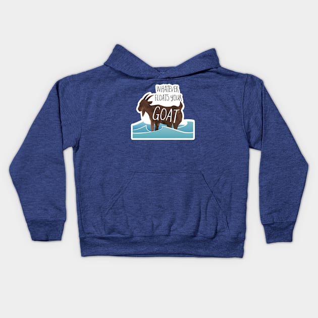 Whatever floats your goat! Funny goat design Kids Hoodie by Shana Russell